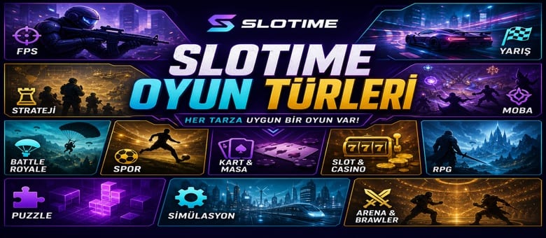 Slotime Oyun Türleri Detaylı Yazı Görseli