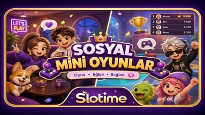 Slotime Sosyal Mini Oyunlar